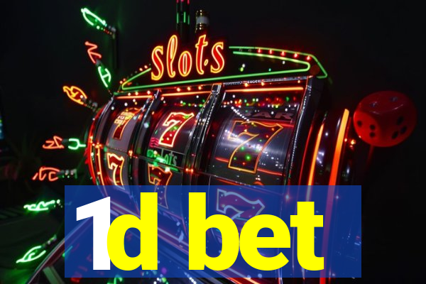 1d bet